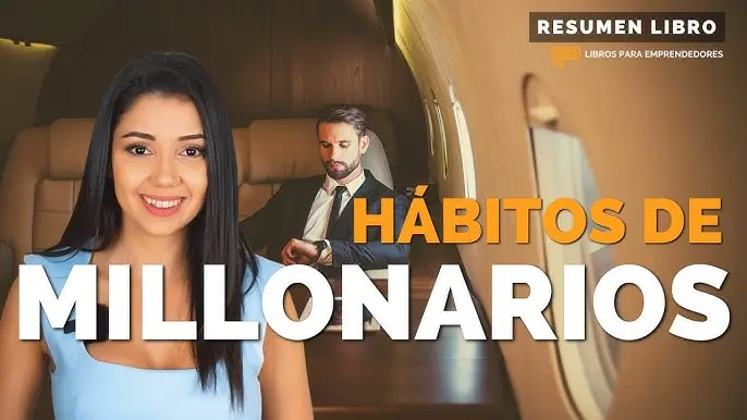 habitos de los millonarios finanzas personales - Cómo actúan las personas millonarias