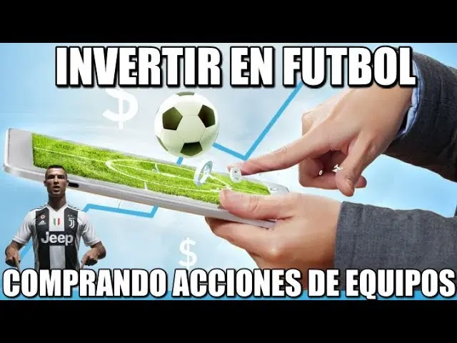 Invertir en Fútbol: Una Guía Completa para Fans y Aficionados - Cómo comprar acciones de un club de fútbol invertir en futbol - Cómo comprar acciones de un club de fútbol