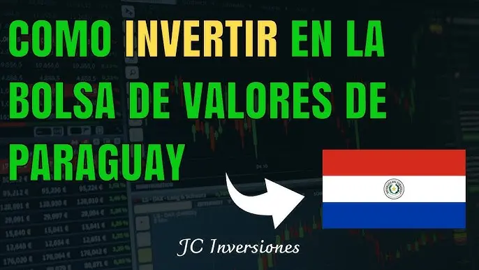 Invertir en la Bolsa de Valores de Paraguay: Guía Completa para Principiantes - Cómo funciona la bolsa de valores en Paraguay invertir en bolsa de valores paraguay - Cómo funciona la bolsa de valores en Paraguay