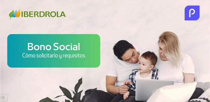 Bono Social Iberdrola 2024: Cómo Solicitarlo y Sus Requisitos - Cómo pedir el bono social de luz Iberdrola bono social iberdrola - Cómo pedir el bono social de luz Iberdrola
