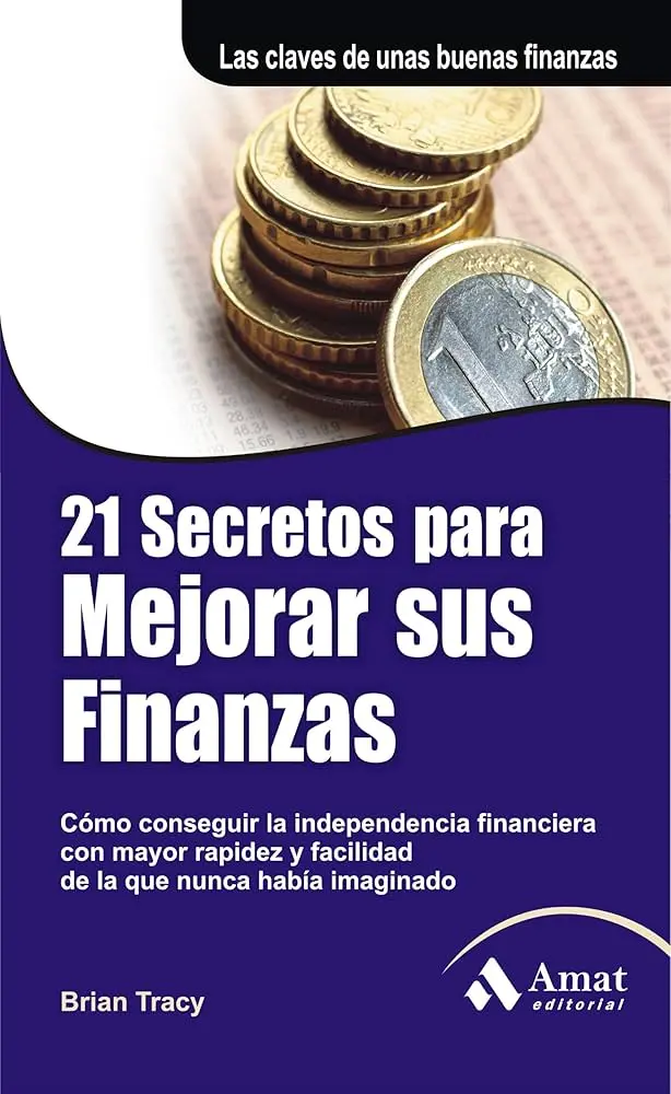 21 secretos para mejorar sus finanzas - Cómo tener buenos hábitos financieros