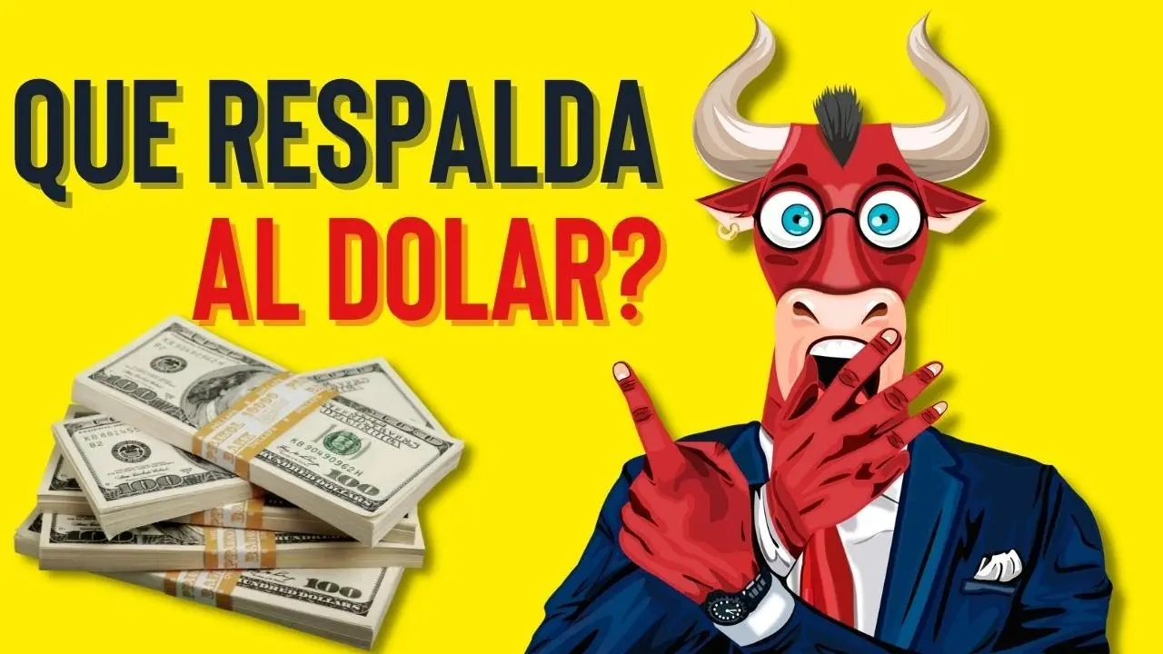 que respalda el dolar - Cuándo el dólar dejó de ser respaldado por el oro