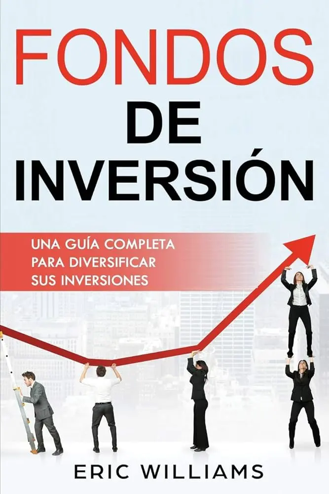 Guía Completa: Todo sobre Fondos Comunes de Inversión y Cómo Elegir el Adecuado - Cuándo vencen los fondos comunes de inversión descarga de libro de fondo comun de inversion - Cuándo vencen los fondos comunes de inversión