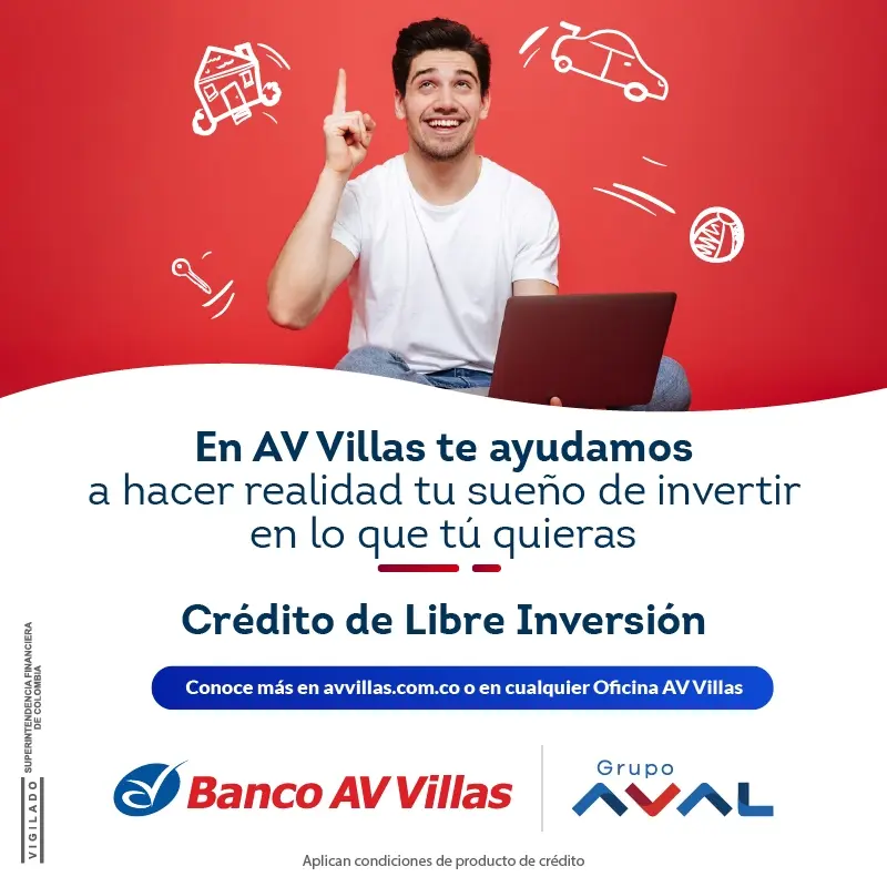 credito de libre inversion av villas - Cuánto es lo mínimo que presta el Banco AV Villas