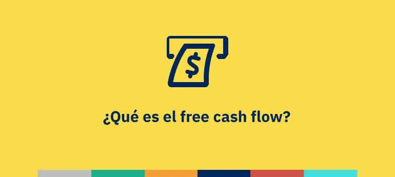 FCFE en Finanzas: Una Guía Completa para Entender el Flujo de Caja Libre a Accionistas - Qué es el FCF de una empresa fcfe finanzas - Qué es el FCF de una empresa