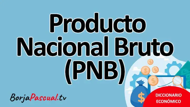 PNB: Un indicador clave para comprender la economía de un país - Qué es el PNB pnb finanzas - Qué es el PNB