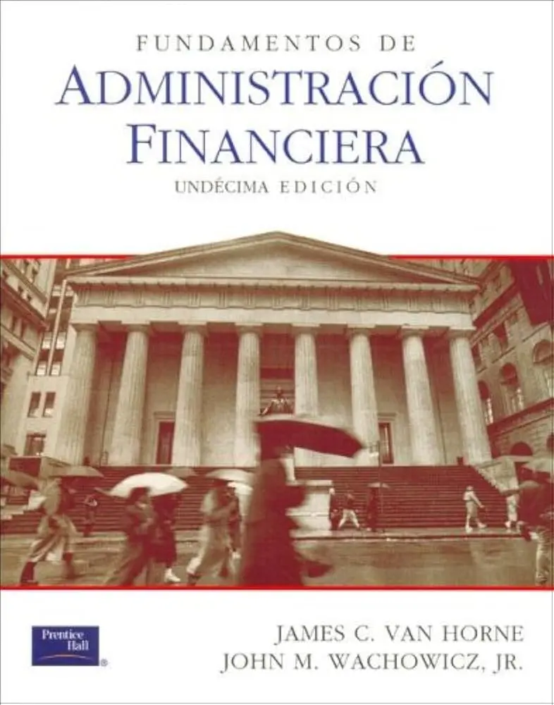 finanzas van horne - Qué es la administración financiera según Van Horne & Wachowicz
