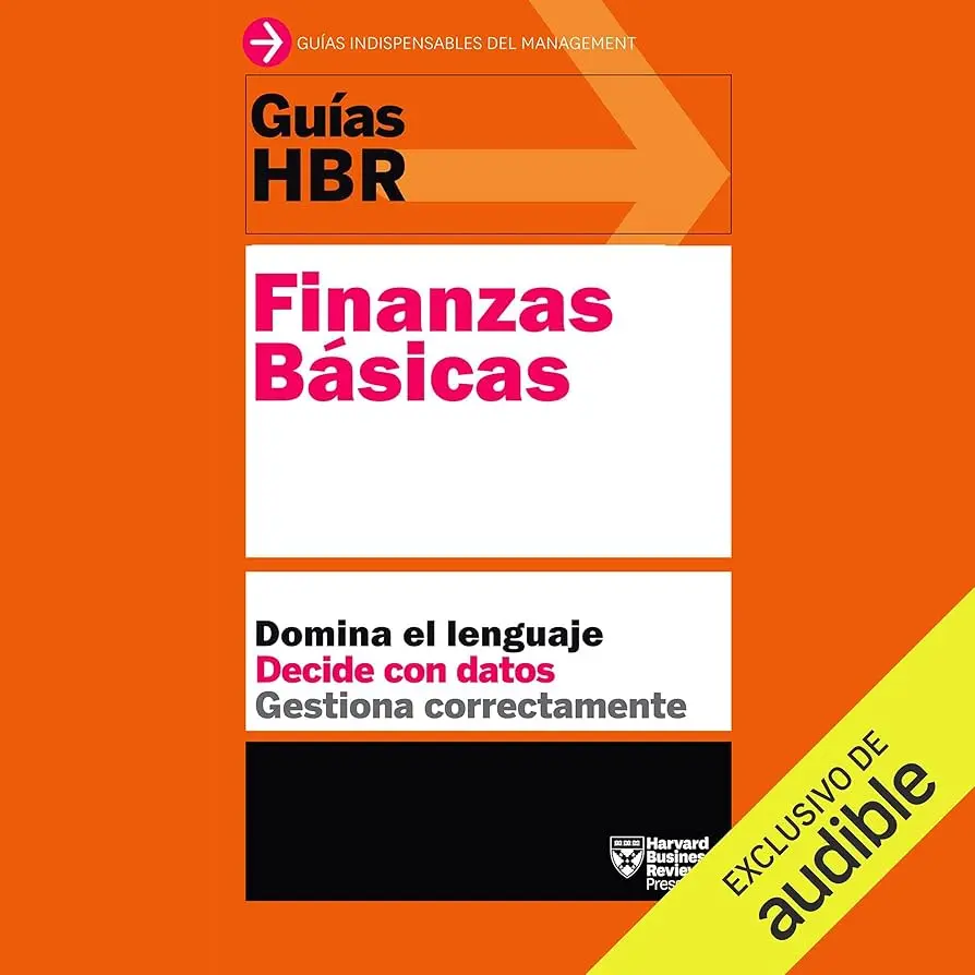 Harvard Business Review: La Biblia del Mundo Empresarial - Qué significa Harvard Business Review finanzas basicas de harvard business review - Qué significa Harvard Business Review