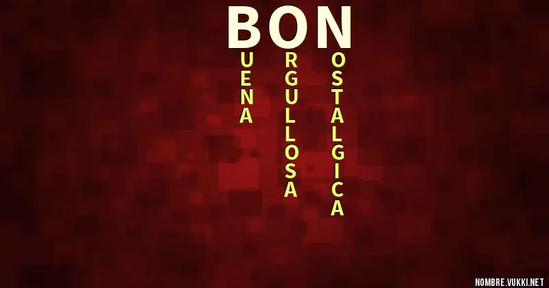 Bon Significado en Español: Qué es, Tipos y Ejemplos - Qué significa la abreviatura bon bon significado en espanol - Qué significa la abreviatura bon