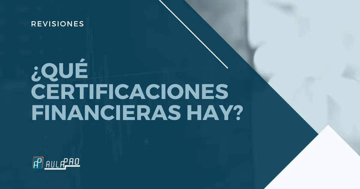 Certificaciones de Finanzas: Clave para la Confianza y el Éxito Empresarial - Qué son las certificaciones de estados financieros certificaciones de finanzas mas valoradas - Qué son las certificaciones de estados financieros
