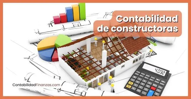 finanzas empresas constructoras - Qué tipo de contabilidad lleva una empresa constructora